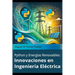 Python y Energías Renovables: Innovaciones en Ingeniería Eléctrica