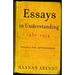 Essays in Understanding, 1930-1954: Formation, Exile, and Totalitarianism