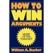 How to Win Arguments