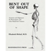 Bent Out of Shape