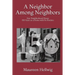 A Neighbor Among Neighbors: Erie Neighborhood House - 150 Years as a Home With No Borders