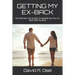 Getting My Ex-Back: The Ultimate Top Secrets To Rapidly Get Your Ex-Back With No Buts