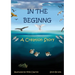 In the Beginning: A Creation Story