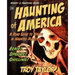 The Haunting of America: Ghosts & Legends of America's Haunted Past