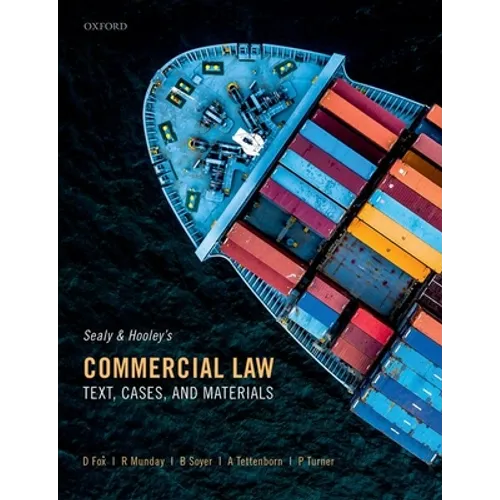 Sealy and Hooley's Commercial Law: Text, Cases, and Materials
