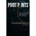 Pivot Points: Attitudes, Motivations, and Priorities That Make a Difference