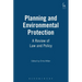 Planning and Environmental Protection: A Review of Law and Policy