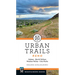 Urban Trails: Reno: Galena * North Valleys * Washoe Valley * City Parks