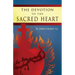 Devotion to the Sacred Heart of Jesus: How to Practice the Sacred Heart Devotion