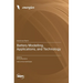 Battery Modelling, Applications, and Technology