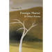 Foreign Matter & Other Poems