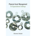 Physical Asset Management: An Organizational Challenge