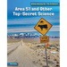 Area 51 and Other Top Secret Science