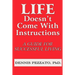 Life Doesn't Come With Instructions: A Guide For Successful Living