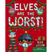 Elves Are the Worst!