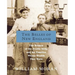 The Belles of New England: The Women of the Textile Mills and the Families Whose Wealth They Wove