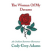 The Woman Of My Dreams: an Indian summer romance