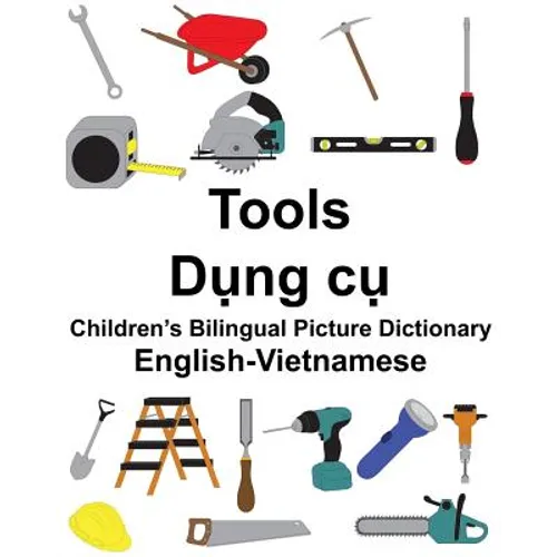 English-Vietnamese Tools Children's Bilingual Picture Dictionary