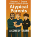 Atypical Parents: A Comedy-Drama Novel