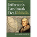 Jefferson's Landmark Deal: The Politics of the Louisiana Purchase