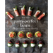 Party-Perfect Bites: Delicious Recipes for Canapés, Finger Food and Party Snacks