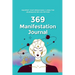 369 Manifestation Journal: Manifest Your Dream life using 369 Nikola Tesla Law of Attraction Method (Attract Abundance Easily)