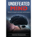 Undefeated Mind: Mental strength and peak performance