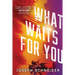 What Waits for You