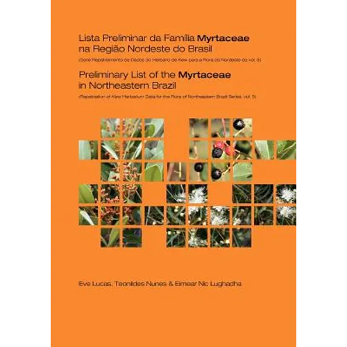 Preliminary List of the Myrtaceae in Northeastern Brazil: Repatriation of Kew Herbarium Data for the Flora of Northeastern Brazil Series, Volume 5
