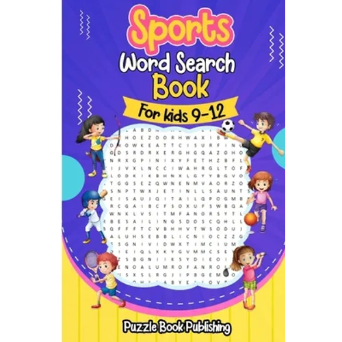 Sports Word Search Books for Kids 9-12: Sports Themed Word Search Puzzles That Kids Will Enjoy!