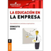 La Educación En La Empresa: Aprendiendo en contextos organizativos