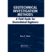 Geotechnical Investigation Methods: A Field Guide for Geotechnical Engineers