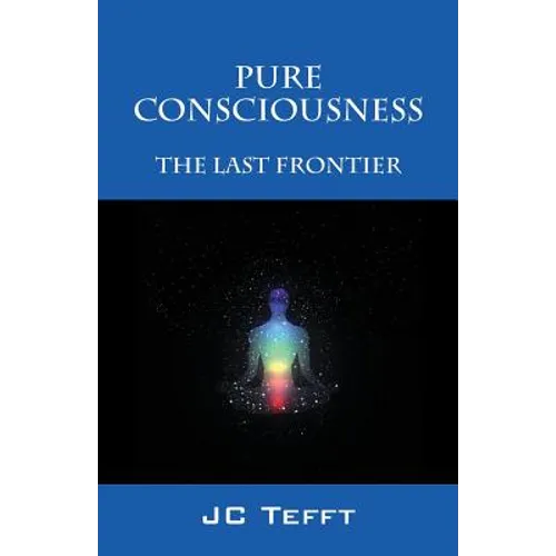 Pure Consciousness: The Last Frontier