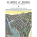 Planning Melbourne: Lessons for a Sustainable City