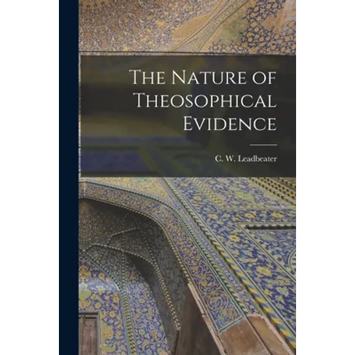 The Nature of Theosophical Evidence