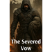 The Severed Vow