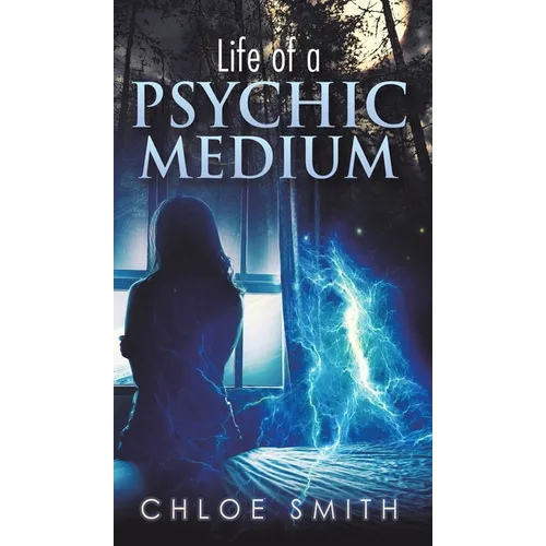 Life of a Psychic/Medium