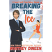 Breaking the Ice: A Sweet Small Town Hockey Romcom: Part of: Love on Thin Ice (7 books)