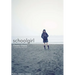 Schoolgirl: Hardcover Edition