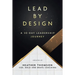 Lead By Design: A 30-Day Leadership Journey