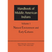 Handbook of Middle American Indians, Volume 1: Natural Environment and Early Cultures