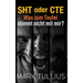 SHT oder CTE: Was zum Teufel stimmt nicht mit mir?