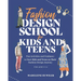 Fashion Design School for Kids and Teens: The Ultimate Guide for Young Fashion Lovers!