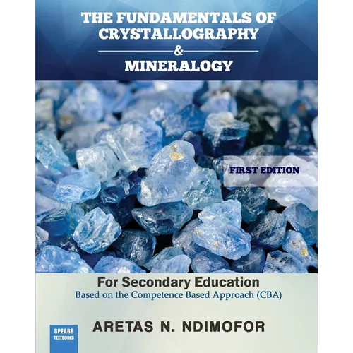The Fundamentals of Crystallography and Mineralogy