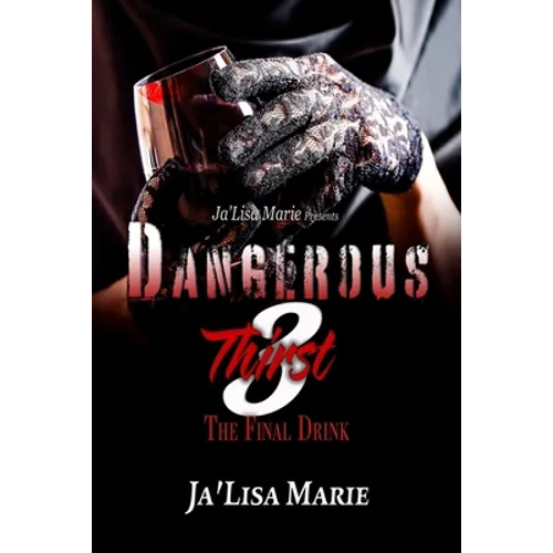Dangerous Thirst 3: The Final Drink