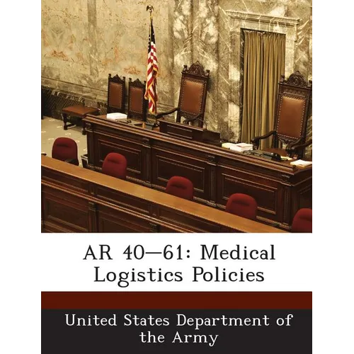 AR 40-61: Medical Logistics Policies