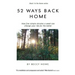 52 ways back home: How five simple minutes a week can change your life for the better
