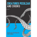 Creatures Peculiar and Crooks