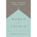 Women in the Church: An Interpretation and Application of 1 Timothy 2:9-15 (Third Edition)