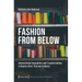 Fashion from Below: Intersectional Inequalities and Transformations in Buenos Aires' Garment Industry